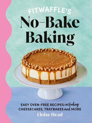 cover image of Fitwaffle's No-Bake Baking